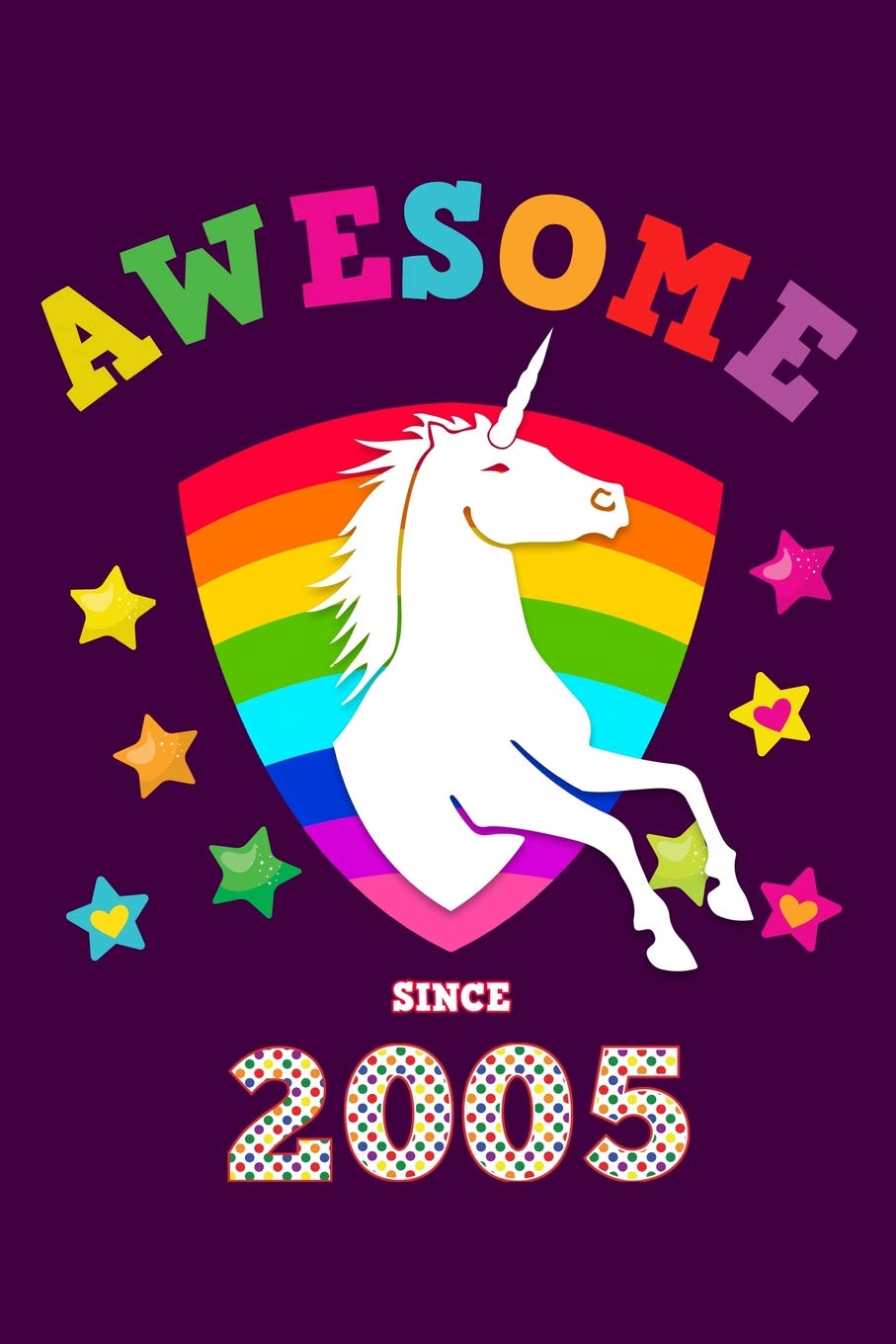 Awesome Since 2005: Unicorn Diary & Personal Writing Journal | Cute Glossy Magical Purple Cover for Girls Born in '05 | Daily Diaries for Kids ... Reporters & Writers | Note Thoughts & Ideas Books