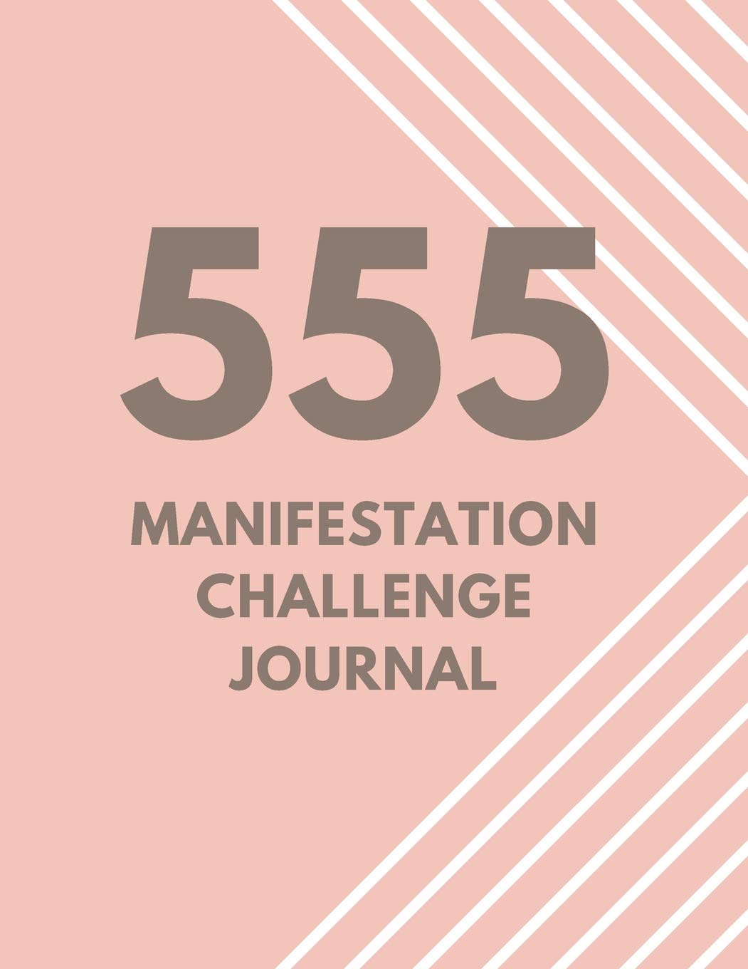 555 Manifestation Challenge Journal: Keep Track of Your Manifestation Mantra with this Workbook containing 5 rounds of 555 Challenges White Chevron Arrow on Pink Self-help