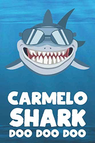 Carmelo - Shark Doo Doo Doo: Blank Ruled Personalized & Customized Name Shark Notebook Journal for Boys & Men. Funny Sharks Desk Accessories Item for ... Supplies, Birthday & Christmas Gift for Men. Mathematics