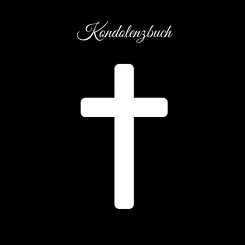 Kondolenzbuch: Trauerbuch * Trauergästebuch zur Beerdigung * Schwarz* XL mit 300 Seiten* edle Optik quadratisches Format 21 x 21 cm (8,25" x 8,25") Kreuz Death & Mourning