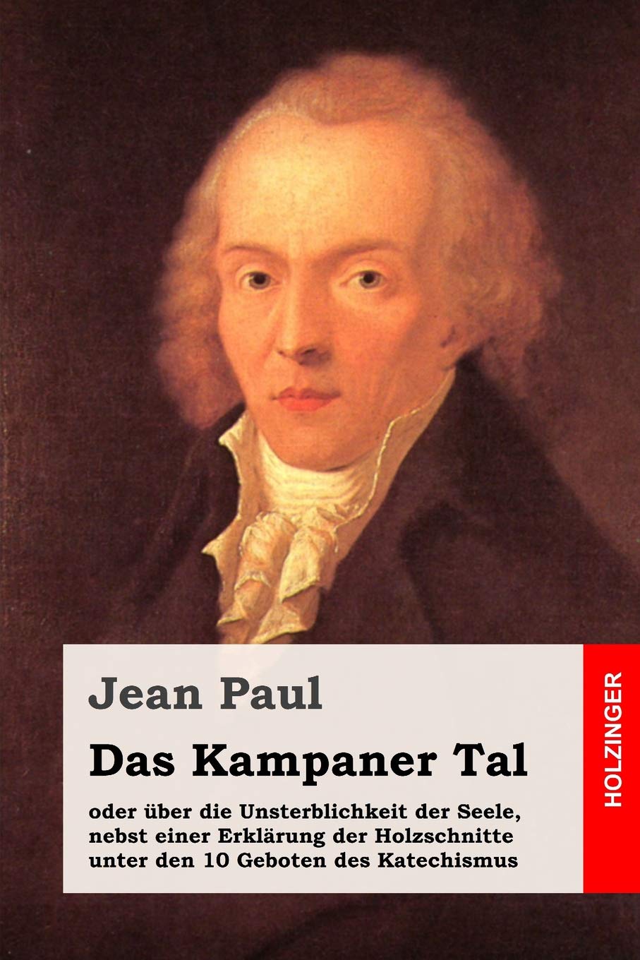 Das Kampaner Tal: oder über die Unsterblichkeit der Seele, nebst einer Erklärung der Holzschnitte unter den 10 Geboten des Katechismus Travel