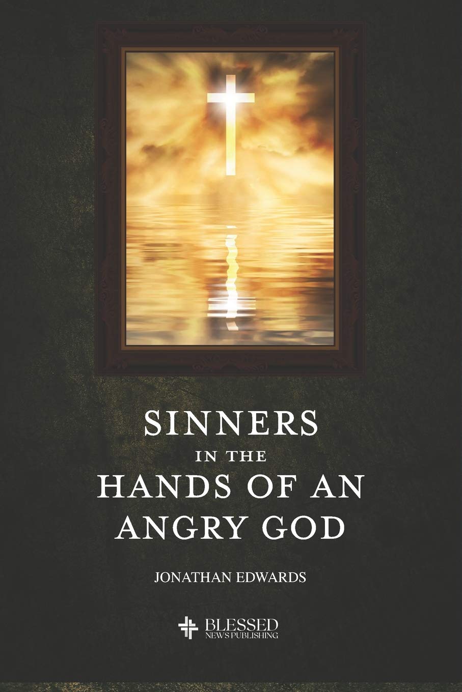 Sinners in the Hands of an Angry God (Illustrated) Religion & Esotericism