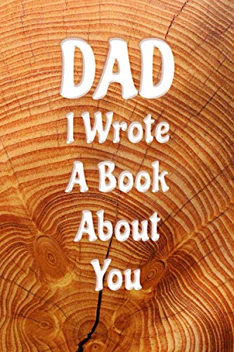 Dad I Wrote A Book About You: Fill In Blank Templates Unique Design For Kids To Write About Appreciations To Father | Birthday Gift or Fathers Day Tiptoi & Games