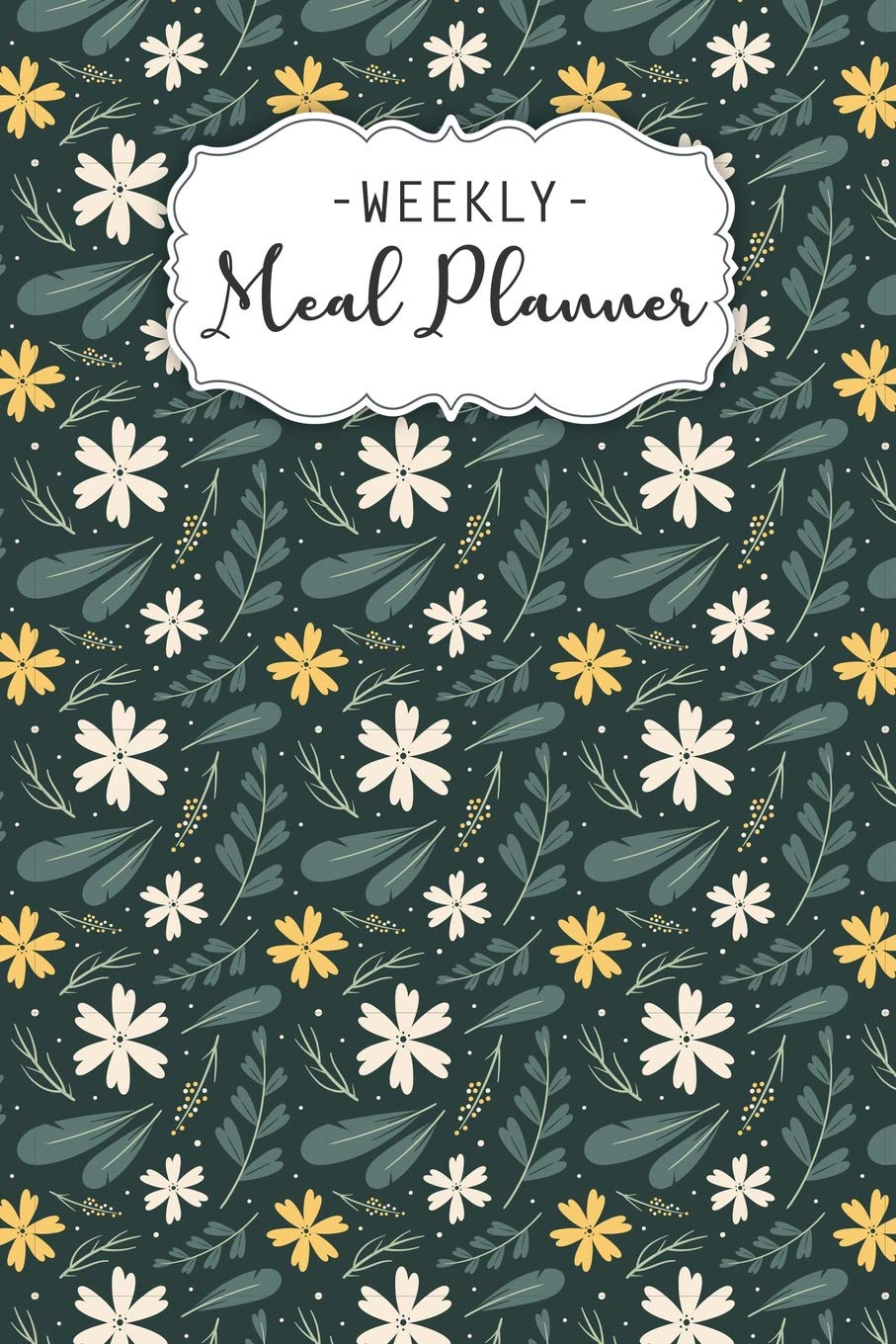 Weekly Meal Planner: 53 Weeks Meal Prep Planner And Grocery List With Menu Ideas Organizer Track And Plan Your Meals Weekly Food Planning (Diary / Log / Journal / Calendar) Cooking & Enjoying