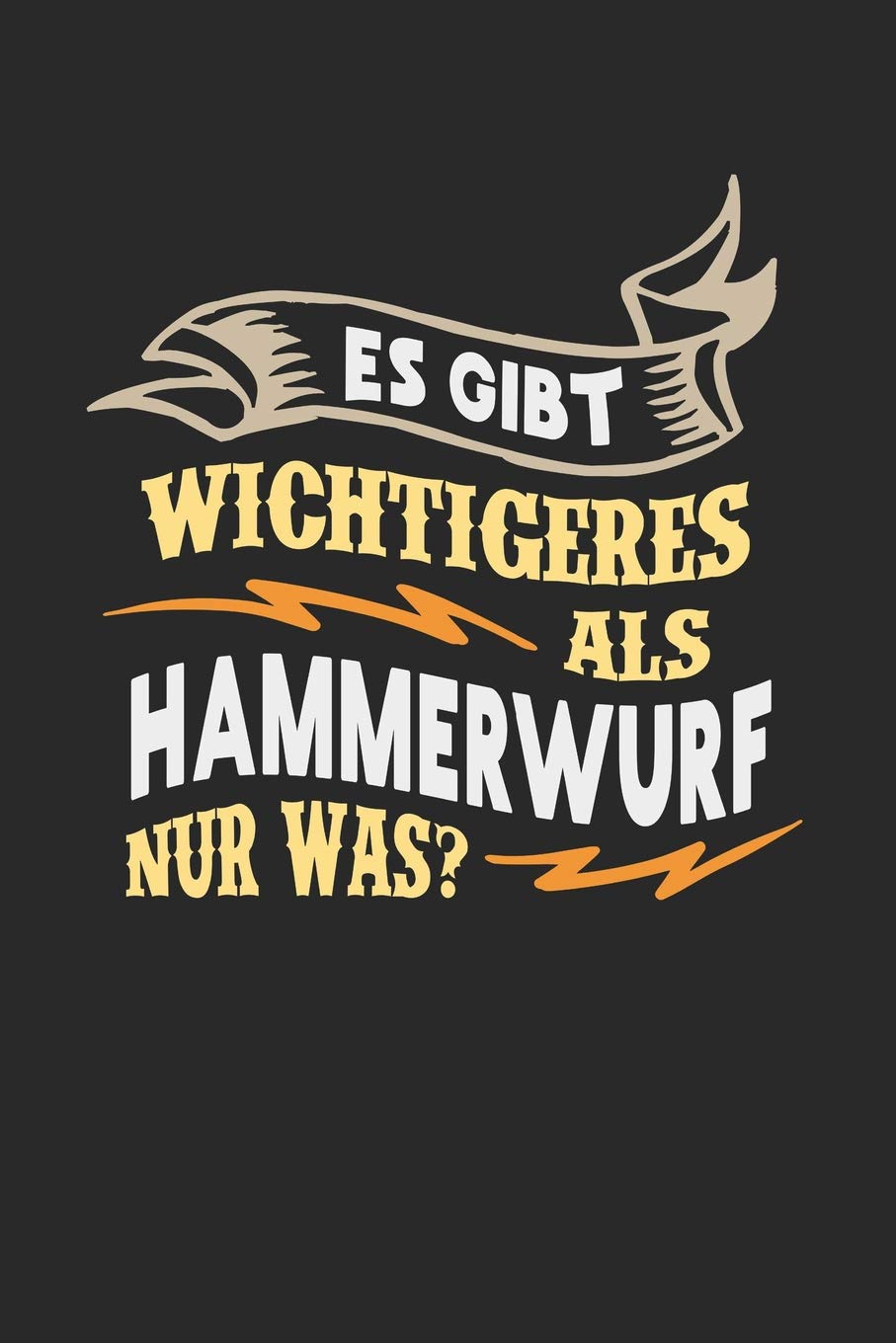 Es gibt wichtigeres als Hammerwurf nur was?: Notizbuch A5 liniert 120 Seiten, Notizheft / Tagebuch / Reise Journal, perfektes Geschenk für Hammerwerfer Essays & Short Stories