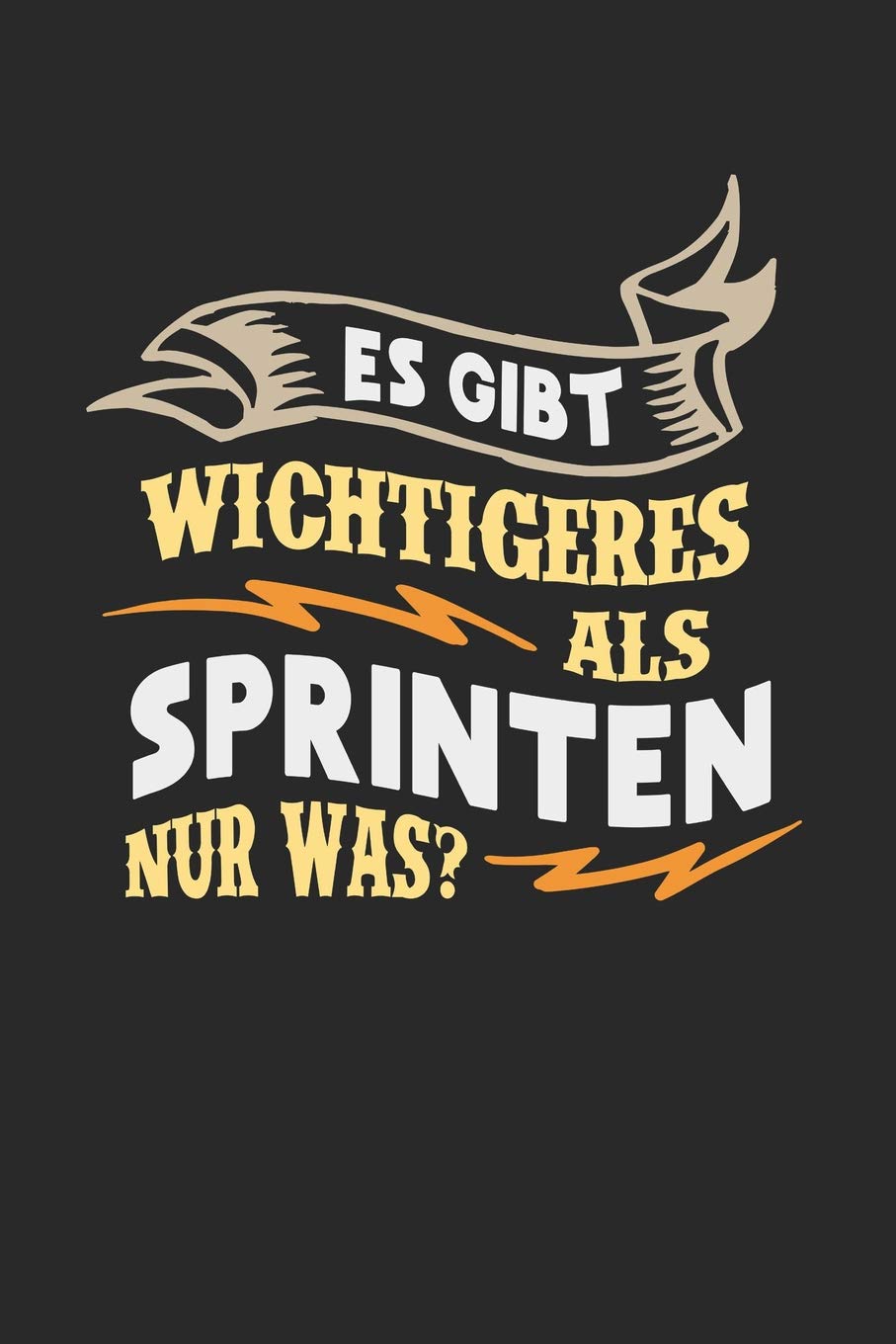 Es gibt wichtigeres als Sprinten nur was?: Notizbuch A5 blanko 120 Seiten, Notizheft / Tagebuch / Reise Journal, perfektes Geschenk für Sprinter Essays & Short Stories