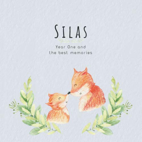 Silas Year One and the best Memories: Baby Book I Babyshower or Babyparty Gift I Keepsake I Memory Journal with prompts I Pregnancy Gift I Newborn Notebook I For the parents of Silas Parents & Children