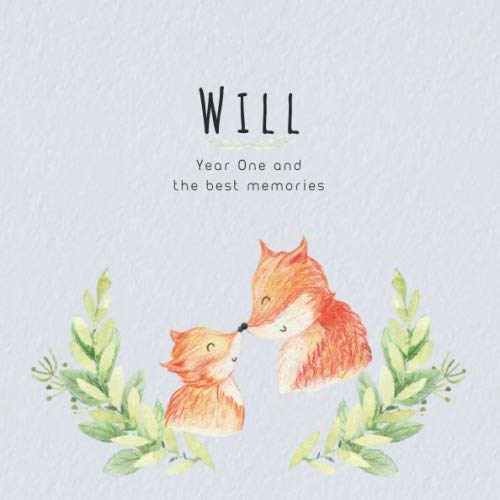 Will Year One and the best Memories: Baby Book I Babyshower or Babyparty Gift I Keepsake I Memory Journal with prompts I Pregnancy Gift I Newborn Notebook I For the parents of Will Parents & Children