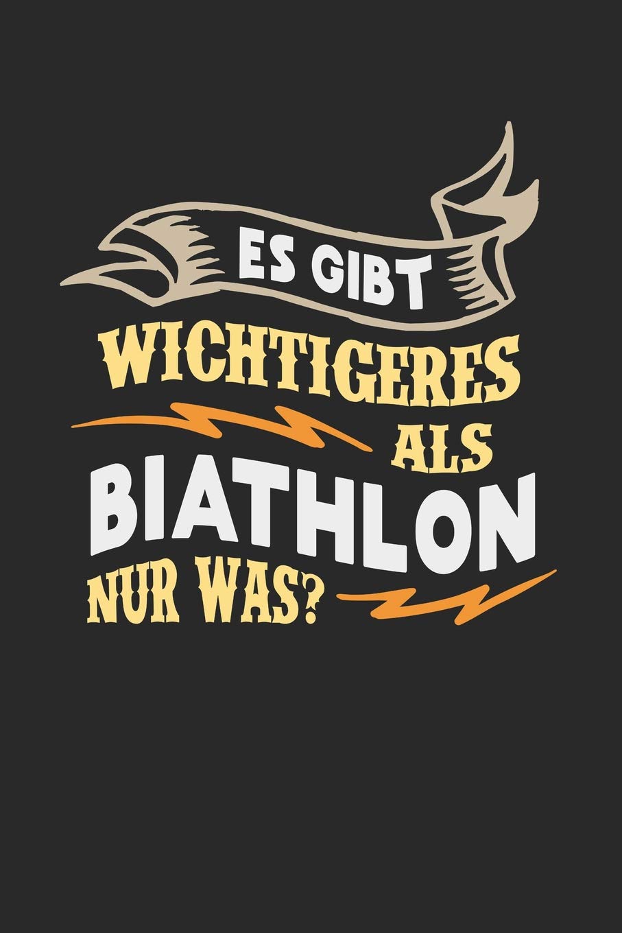 Es gibt wichtigeres als Biathlon nur was?: Notizbuch A5 blanko 120 Seiten, Notizheft / Tagebuch / Reise Journal, perfektes Geschenk für Biatlethen Essays & Short Stories