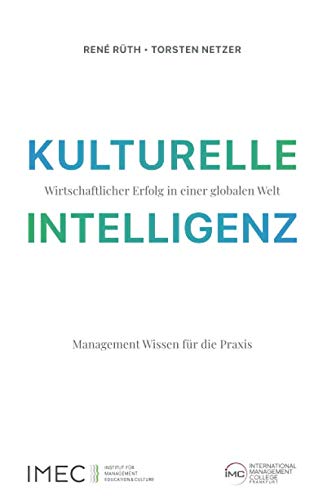 Kulturelle Intelligenz: Wirtschaftlicher Erfolg in einer globalen Welt Business, Finance & Career