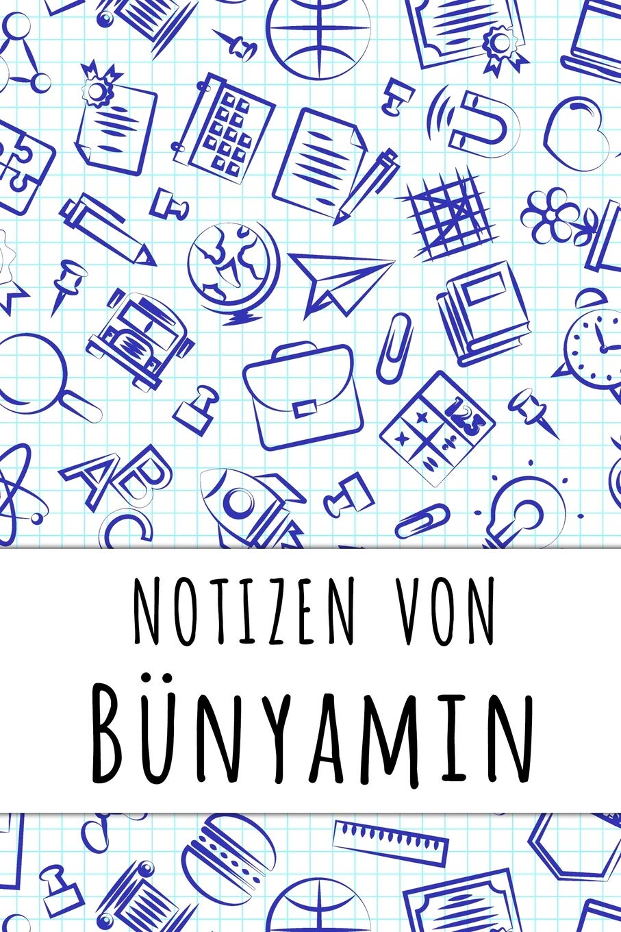 Notizen von Bünyamin: Kariertes Notizbuch mit 5x5 Karomuster für deinen personalisierten Vornamen Books