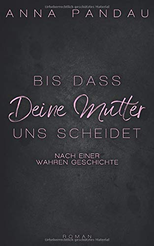 BIS DASS DEINE MUTTER UNS SCHEIDET (Neuanfang, Band 1) Personalities