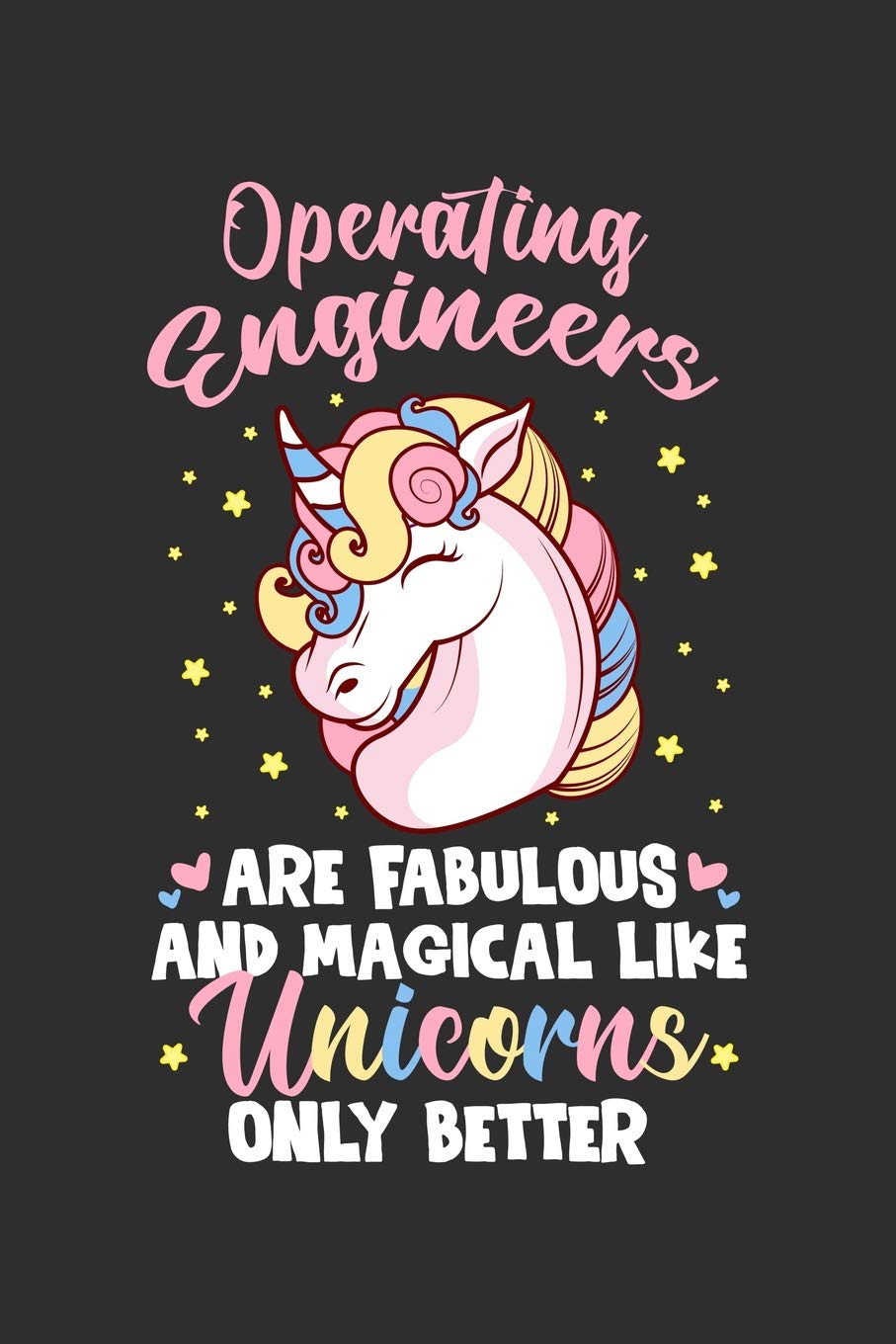 Operating engineers Are Fabulous And Magical Like Unicorns Only Better: 100 page 6 x 9 productivity journal. Plan your work goals and project tasks ... and Monthly progress. Yearly overview for no Books
