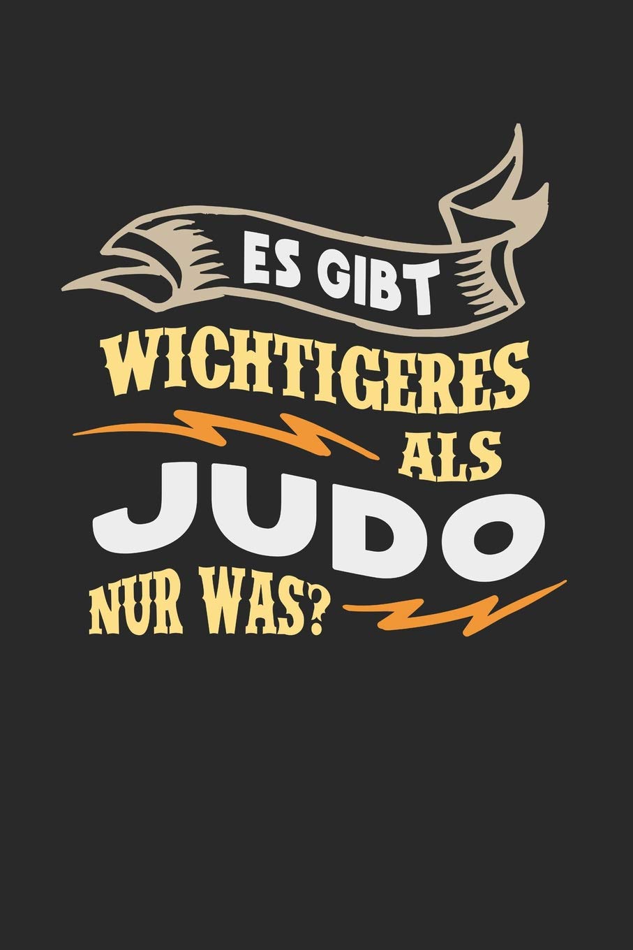 Es gibt wichtigeres als Judo nur was?: Notizbuch A5 kariert 120 Seiten, Notizheft / Tagebuch / Reise Journal, perfektes Geschenk für Judoka Essays & Short Stories