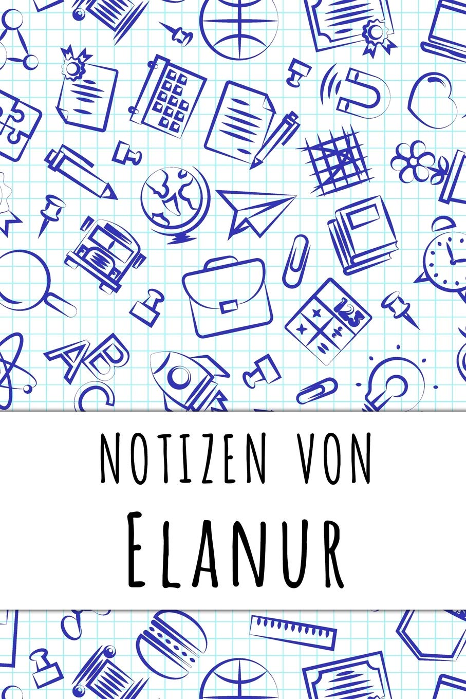 Notizen von Elanur: Kariertes Notizbuch mit 5x5 Karomuster für deinen personalisierten Vornamen Books