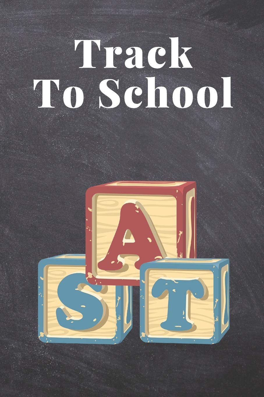 Track To School: School Notebook for teenager ~ Diary of School Leisure & Fun
