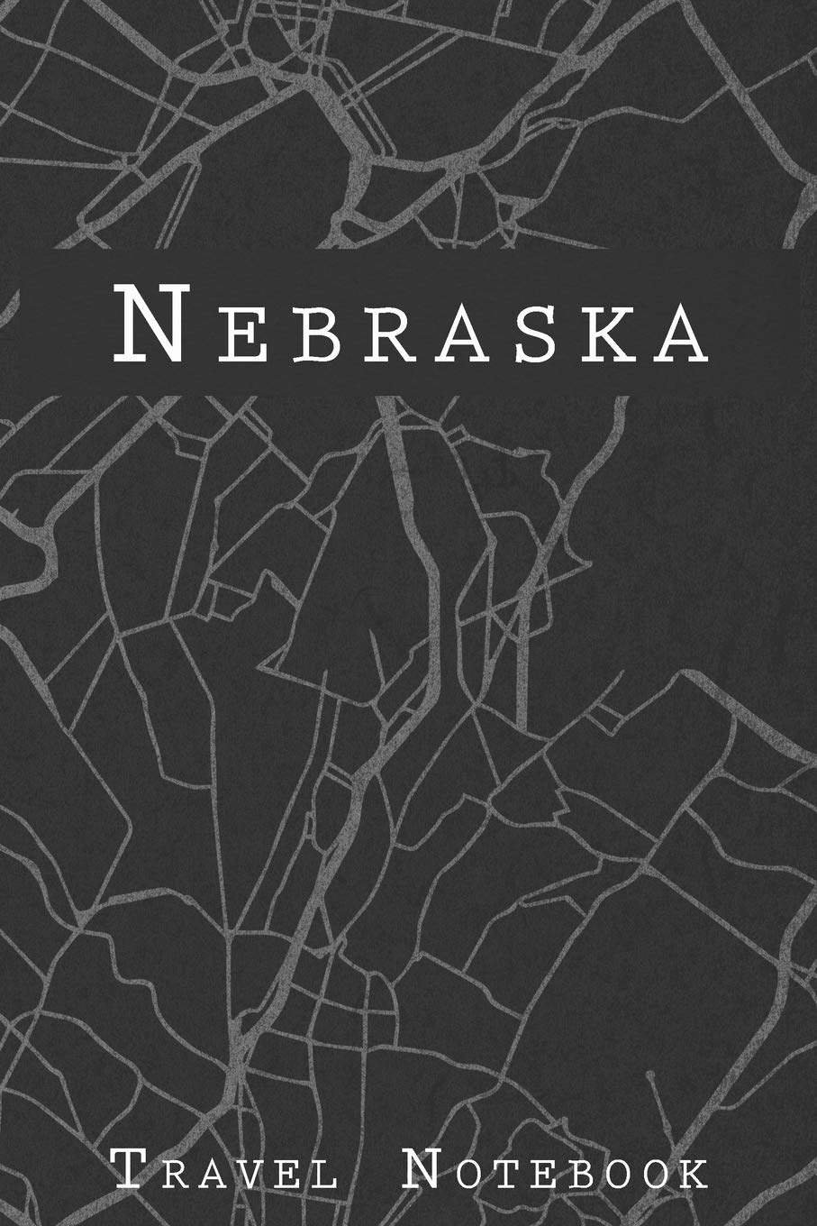 Nebraska Travel Notebook: 6x9 Travel Journal or Diary with prompts, Checklists and Bucketlists perfect gift for your Trip to Nebraska for every Traveler on a USA America Roadtrip Travel Guides