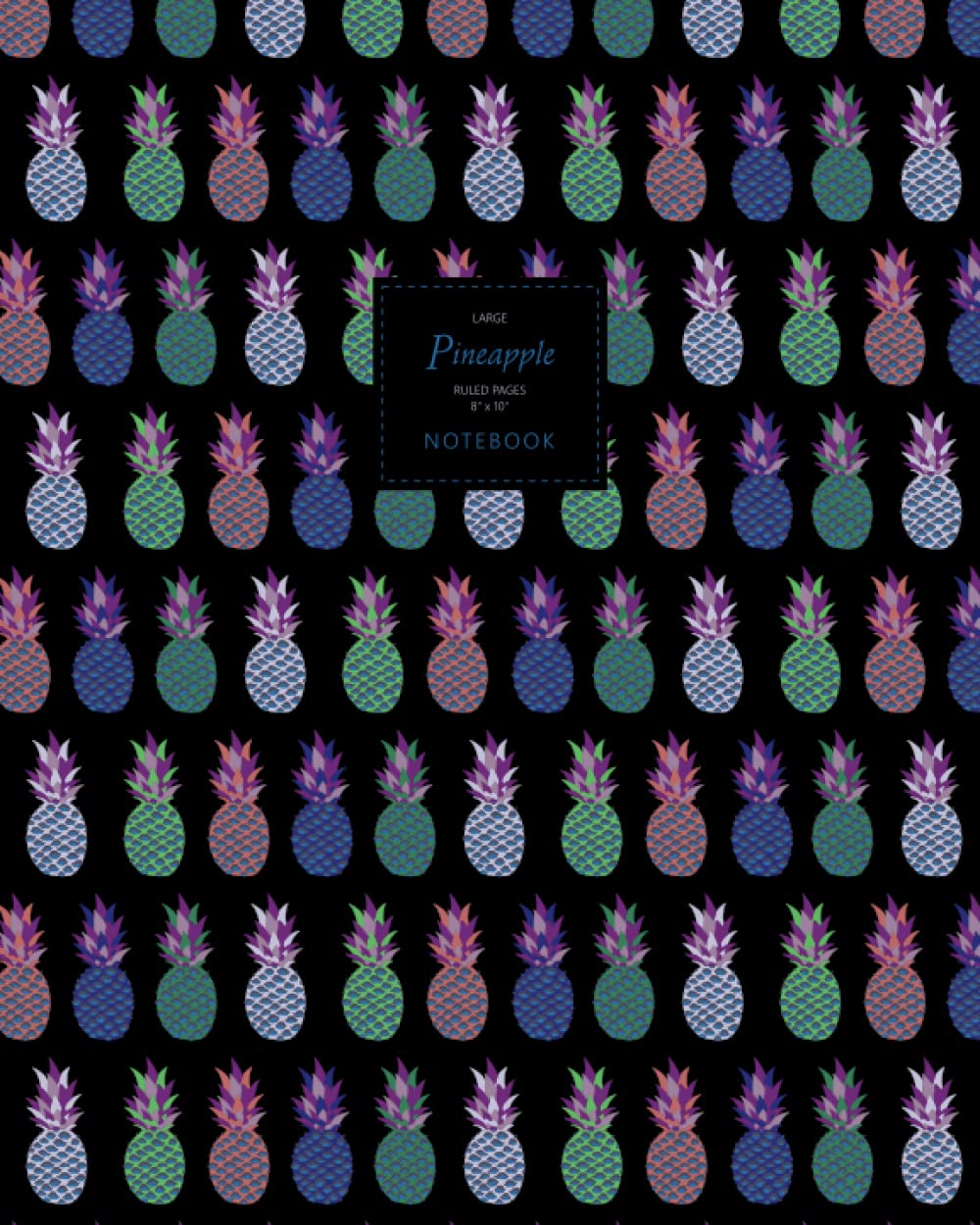 Pineapple Notebook - Ruled Pages - 8x10 - Premium: (Black Edition) Fun notebook 192 ruled/lined pages (8x10 inches / 20.3x25.4 cm / Large Jotter) Stationery