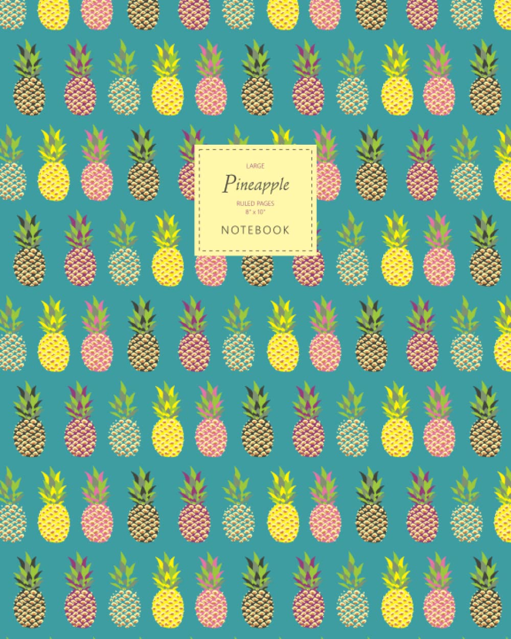 Pineapple Notebook - Ruled Pages - 8x10 - Premium: (Sea Green Edition) Fun notebook 192 ruled/lined pages (8x10 inches / 20.3x25.4 cm / Large Jotter) Stationery