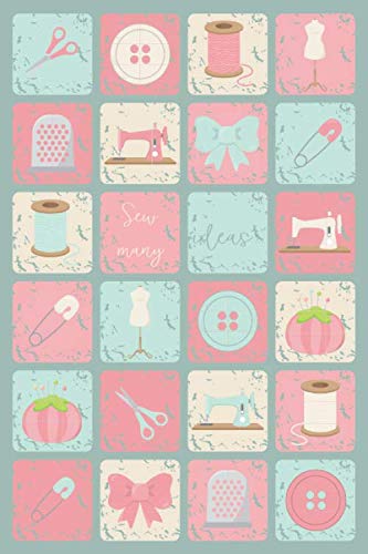Sew many ideas: dot grid notebook for sewing addicts and freaks - journal - with index - idea book dusty turquoise – 120 pages - 6 x 9 inch Hobbies & Crafts