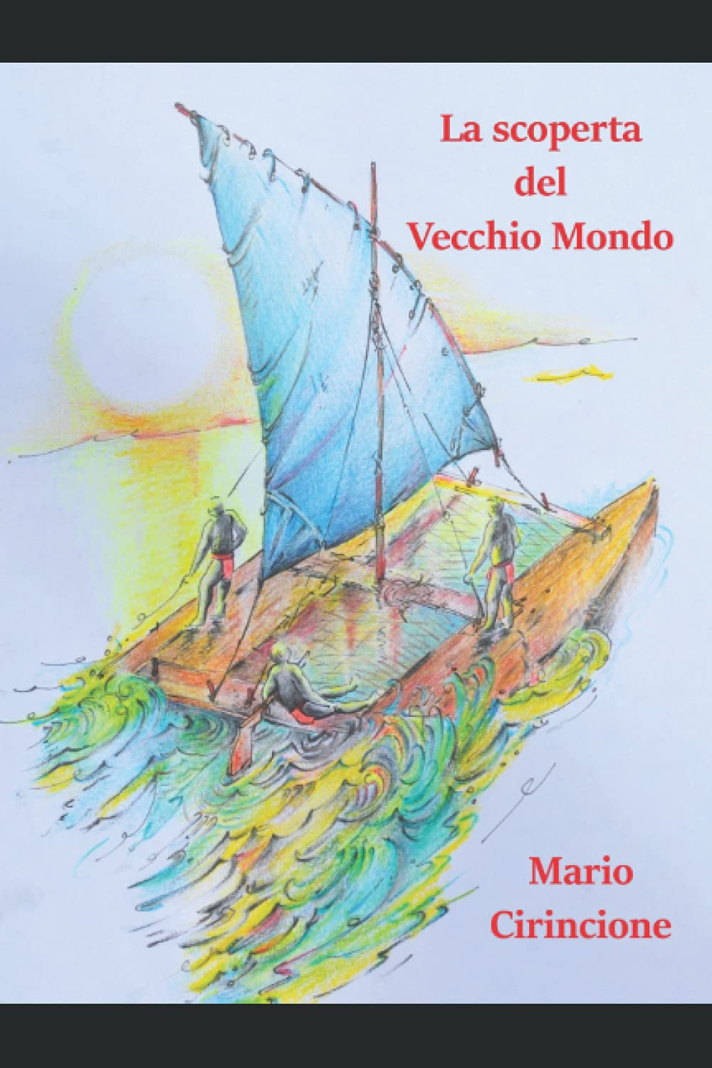 La scoperta del vecchio mondo Historical Fiction