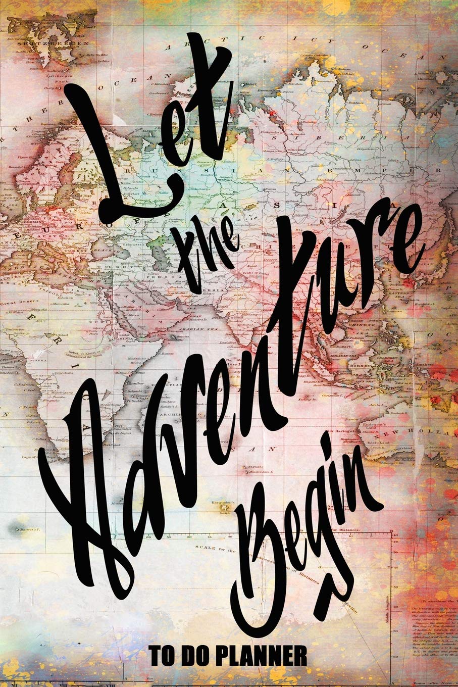 Let The Adventure Begin: 6x9 To Do Planner Journal With 120 Checklist Pages, Vacation Travel Planning Notebook, School Planner (Travel Journals, Band 3) Travel