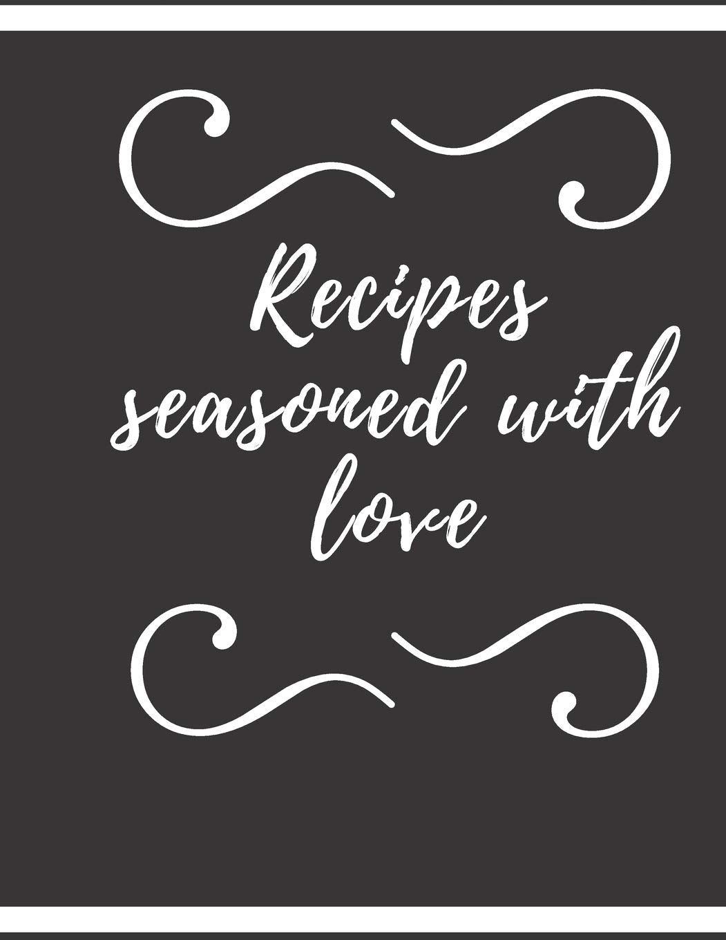 Blank Recipe CookBook | Recipes seasoned with love: Cute Family Recipe Notebook Journal, Recipe Organizer, Blank Recipe Book, Kitchen Accessory & ... for Recording the Family's Treasured Recipes Essays & Short Stories