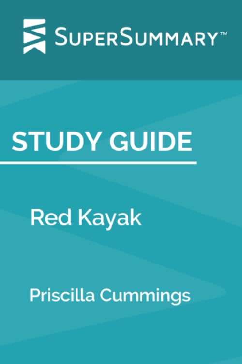 Study Guide: Red Kayak by Priscilla Cummings (SuperSummary) Study Guides