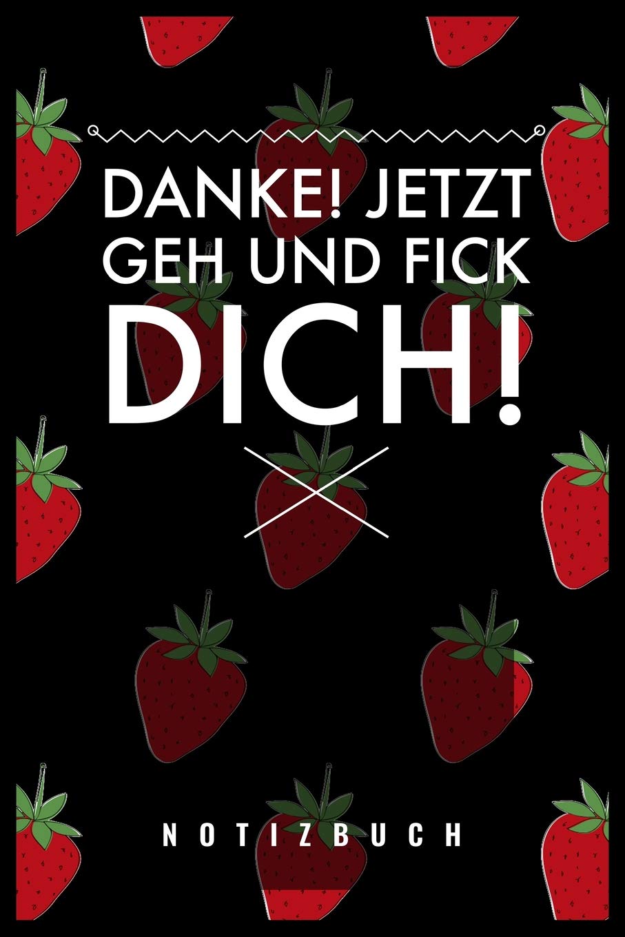 DANKE, JETZT GEH UND FICK DICH!: A5 Notizbuch kariert | Geschenk für Erwachsene | Planer | Tagebuch | Journal | Notizbuch | Stressabbau Books
