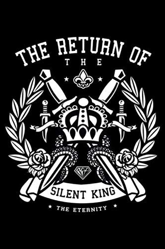 The Return Of The Silent King The Eternity: College Ruled Line Notebook Best For Exercise, Journal Or Ideas To Jot Down book