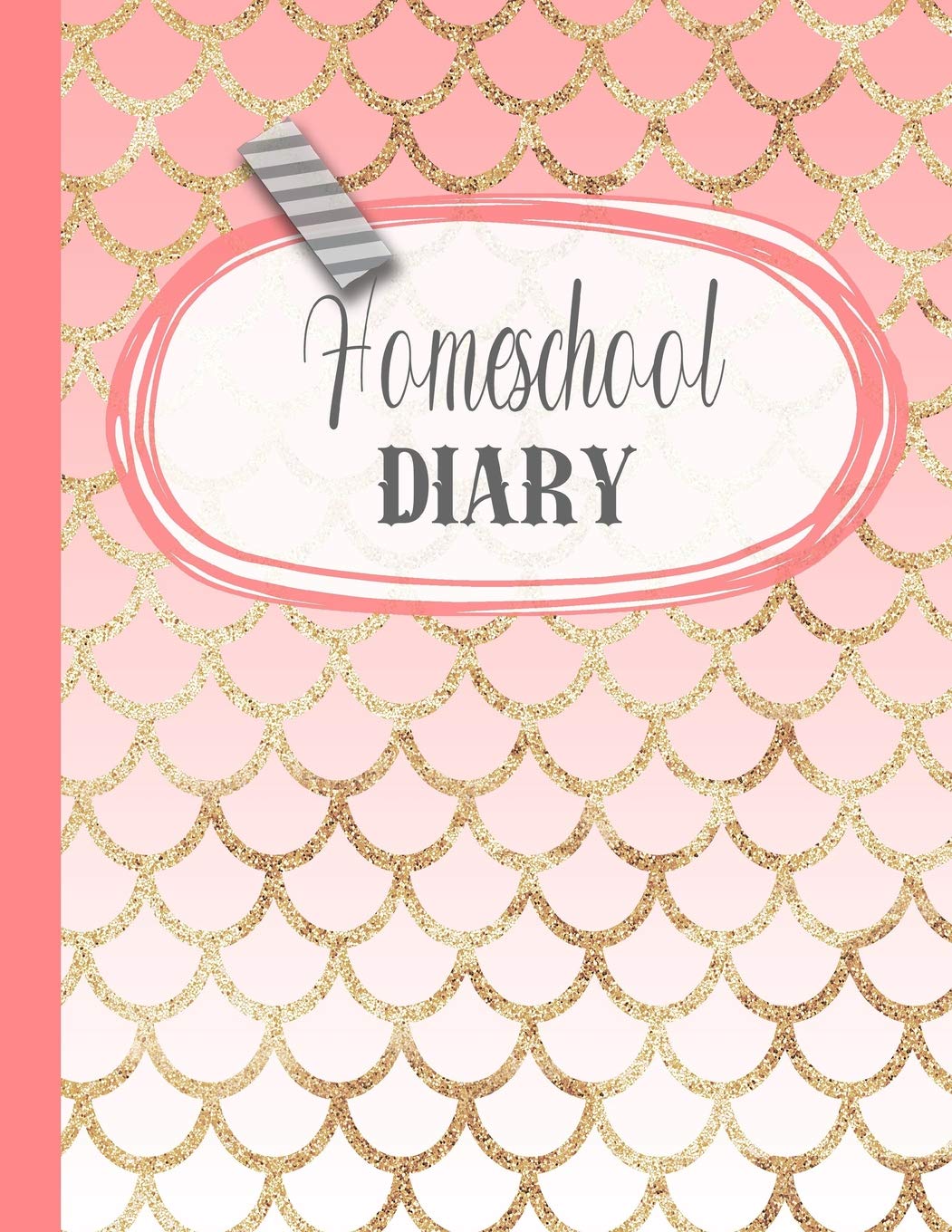 Homeschool diary: The comprehensive undated planner for home educators to plan and record the academic year in a personalised manner - Pink mermaid scales cover art deisgn book