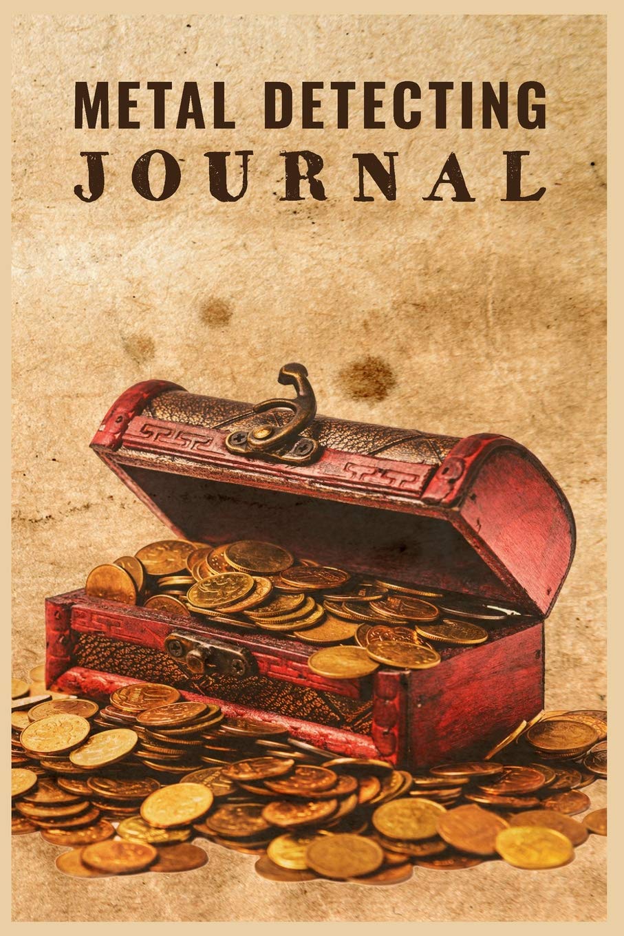 Metal Detecting Journal: Customized Metal Detectorist Log Book For Gold Nuggets Hunting ; Metal Detector Accessories Book For Bounty Hunter ; Metal ... Log Book ; Blank Treasure Hunting Journal Hobbies & Crafts