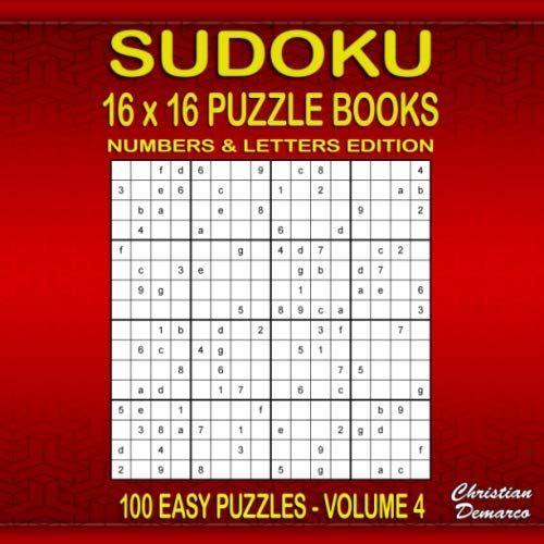 Sudoku Puzzle Books 16 x 16 Numbers & Letters - 100 Easy Puzzles Volume 4: large 8.5 x 8.5 inch Book Layout – 100 16 x 16 Sudoku Puzzles - Ideal for Beginners Leisure & Fun