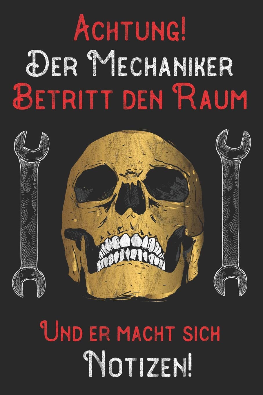 Achtung! Der Mechaniker betritt den Raum und er macht sich Notizen: Handliches DIN A5 Notizbuch / Notizheft / Skizzenheft /Journal mit Punkteraster ... für den passenden Beruf mit lustigem Spruch. Books