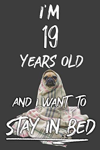 19 Year Old And Lazy: Funny Lazy Dog Blank Lined Journal, Notebook, Diary, Happy Birthday Years Old Gift For Boys Girls, Planner Learning & Reference