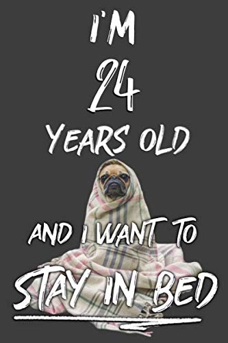 24 Year Old And Lazy: Funny Lazy Dog Blank Lined Journal, Notebook, Diary, Happy Birthday Years Old Gift For Boys Girls, Planner Learning & Reference