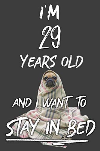 29 Year Old And Lazy: Funny Lazy Dog Blank Lined Journal, Notebook, Diary, Happy Birthday Years Old Gift For Boys Girls, Planner Learning & Reference