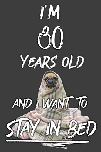 30 Year Old And Lazy: Funny Lazy Dog Blank Lined Journal, Notebook, Diary, Happy Birthday Years Old Gift For Boys Girls, Planner Learning & Reference