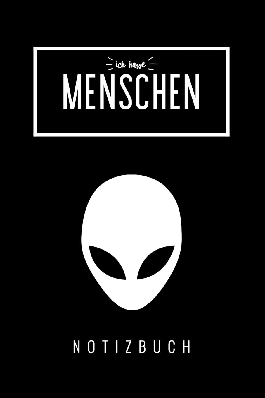 ICH HASSE MENSCHEN: A5 Punkteraster Notizbuch | Geschenk für Erwachsene und Feinde | Schwarzer Humor | Tagebuch | Journal | Buch Books