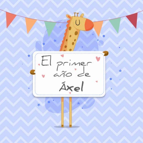 El primer año de Áxel: El álbum de mi bebé Parents & Children