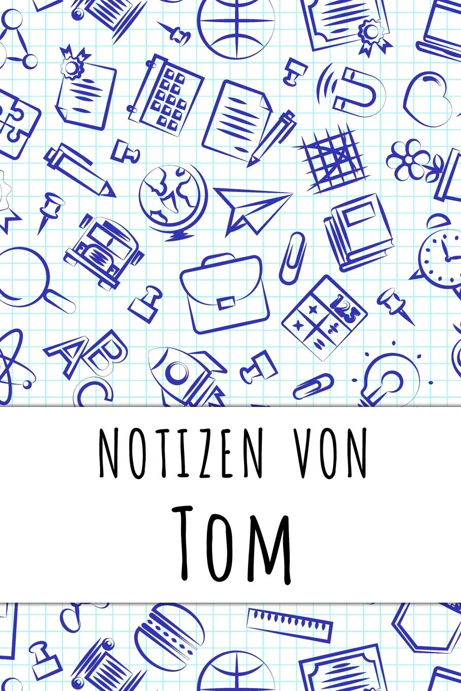Notizen von Tom: Kariertes Notizbuch mit 5x5 Karomuster für deinen personalisierten Vornamen Books