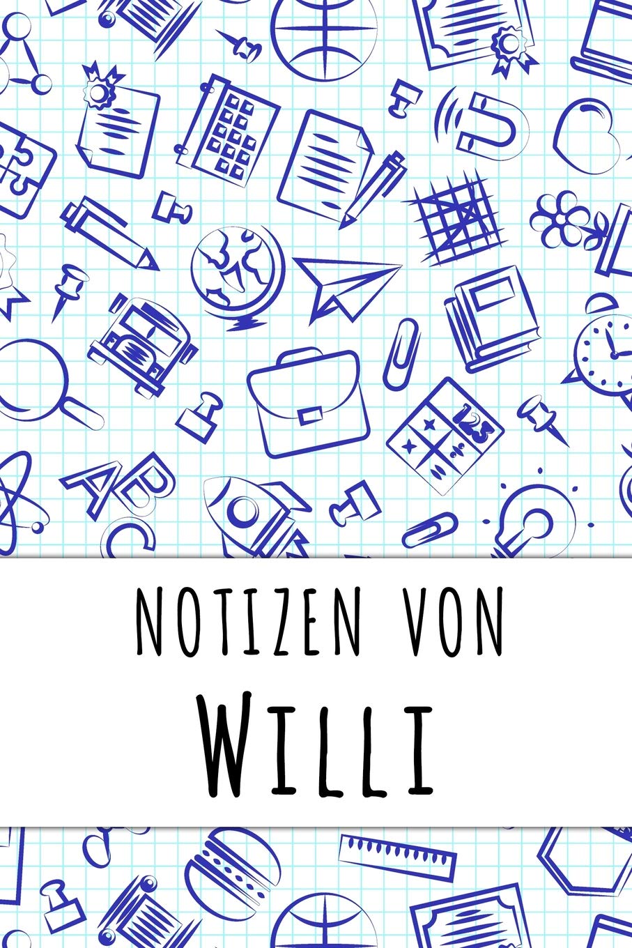Notizen von Willi: Kariertes Notizbuch mit 5x5 Karomuster für deinen personalisierten Vornamen Books
