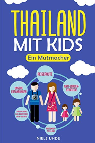 Thailand mit Kids: Ein Mutmacher Parents & Children Books