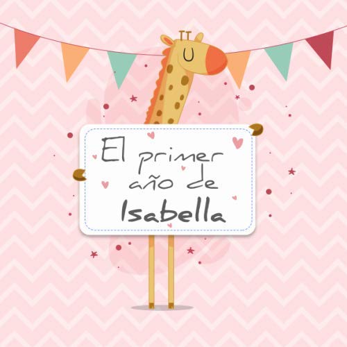 El primer año de Isabella: El álbum de mi bebé Parents & Children
