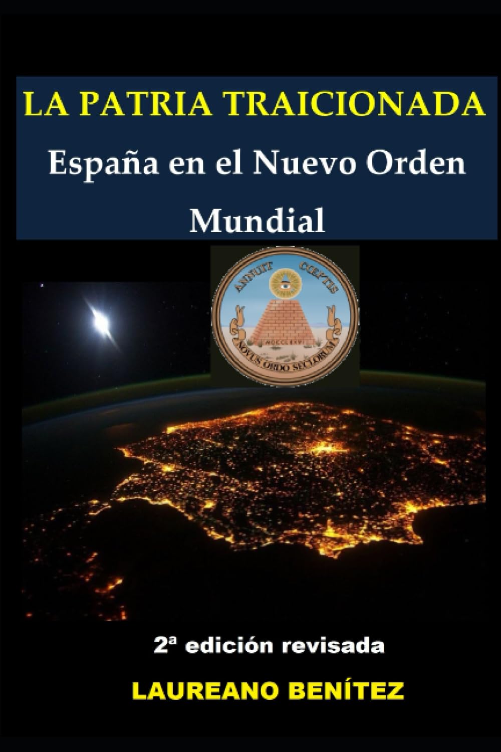 La Patria traicionada: España en el Nuevo Orden Mundial book