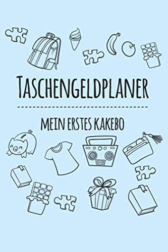 Taschengeldplaner | Mein erstes Kakebo: Lernbücher für Kinder | Umgang mit Taschengeld lernen | Planer für Kids | Kindgerechtes Haushaltsbuch mit ... | Softcover, 136 Seiten, A5 Format 6 x 9 Novels & Short Stories
