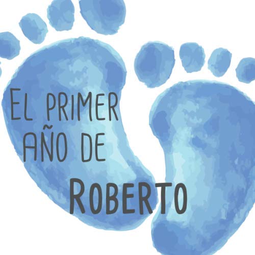 El primer año de Roberto: El álbum de mi bebé Parents & Children
