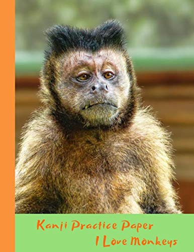 Kanji Practice Paper I Love Monkeys: Genkouyoushi Japanese Lettering Notebook Workbook Genkoyoshi Hiragana Katakana Yoshi Kana (Japanese Writing, Band 69) Learning & Reference