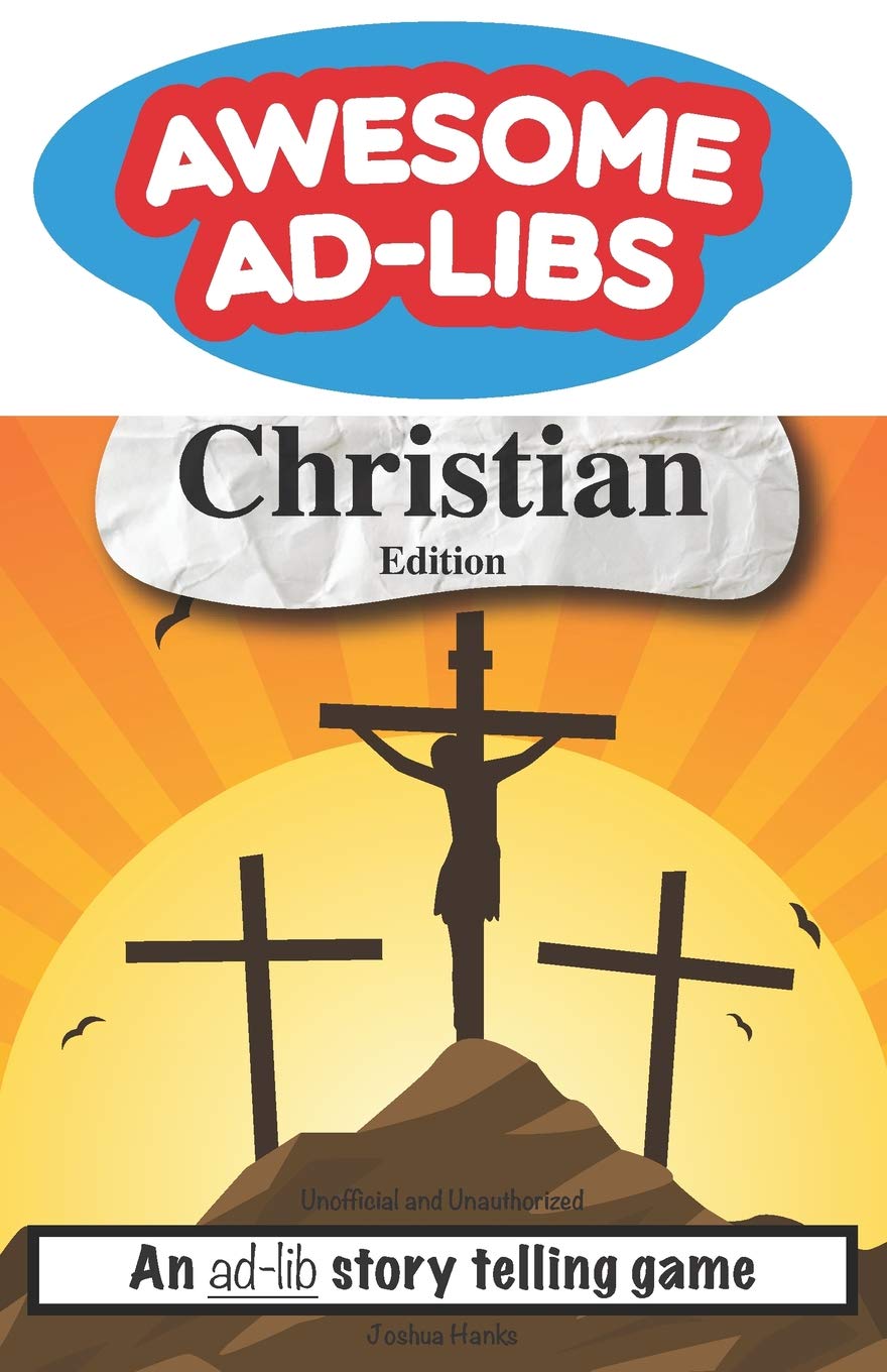 Awesome Ad-Libs Christian Edition: An Ad-Lib Story Telling Game Leisure & Fun