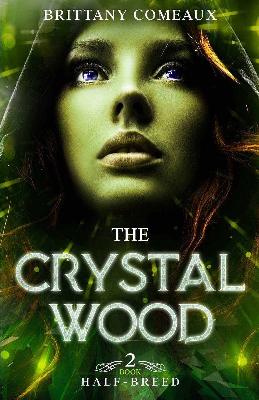 The Crystal Wood (Half-Breed, Band 2) Books